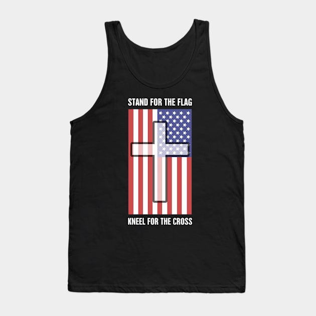 Stand For The American Flag, Kneel For The Christian Cross Tank Top by MeatMan